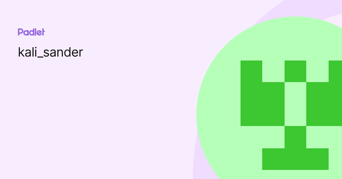 kali_sander profile | Padlet