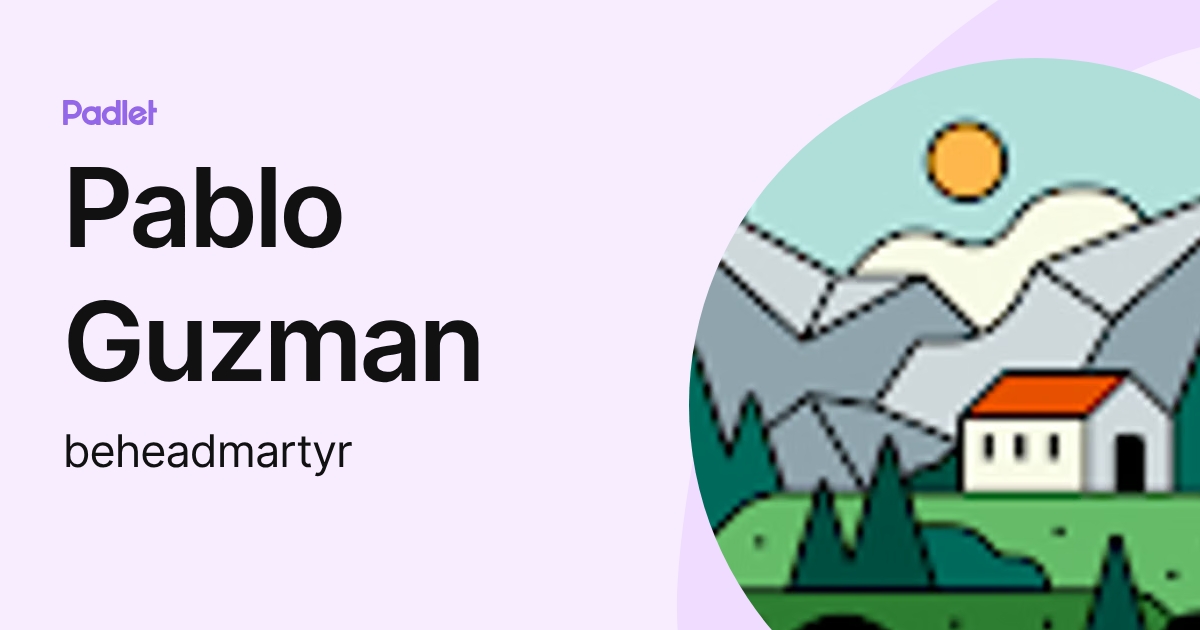 Pablo Guzman (beheadmartyr) profile | Padlet
