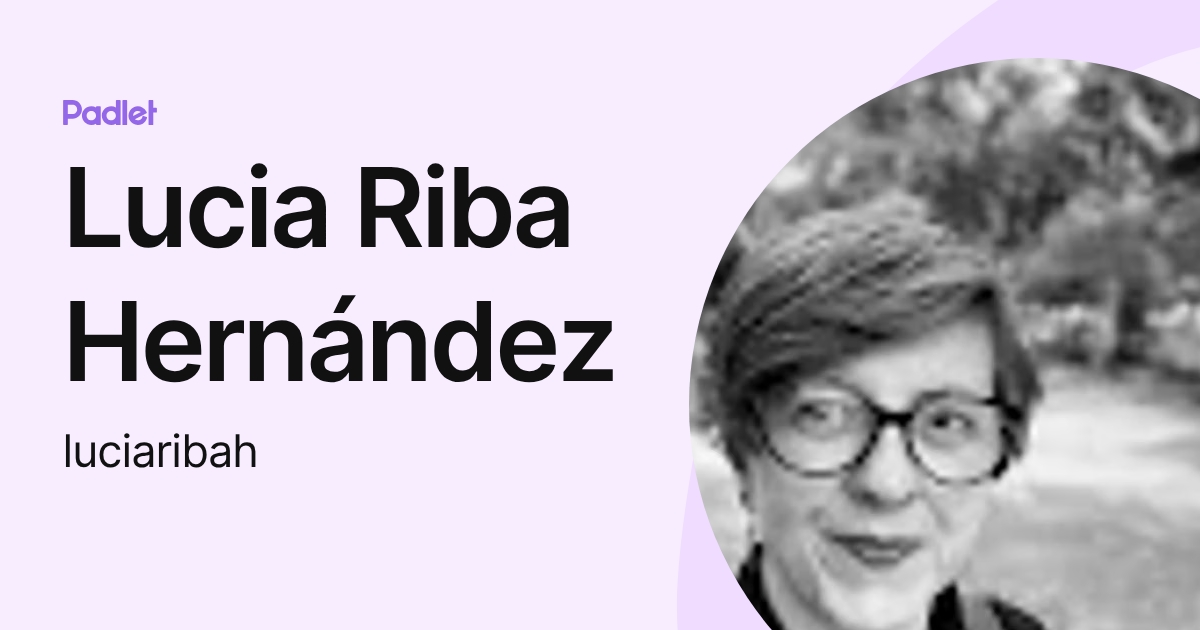Lucia Riba Hernández (luciaribah) profile | Padlet