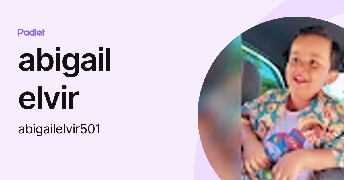 abigail elvir (abigailelvir501) profile | Padlet