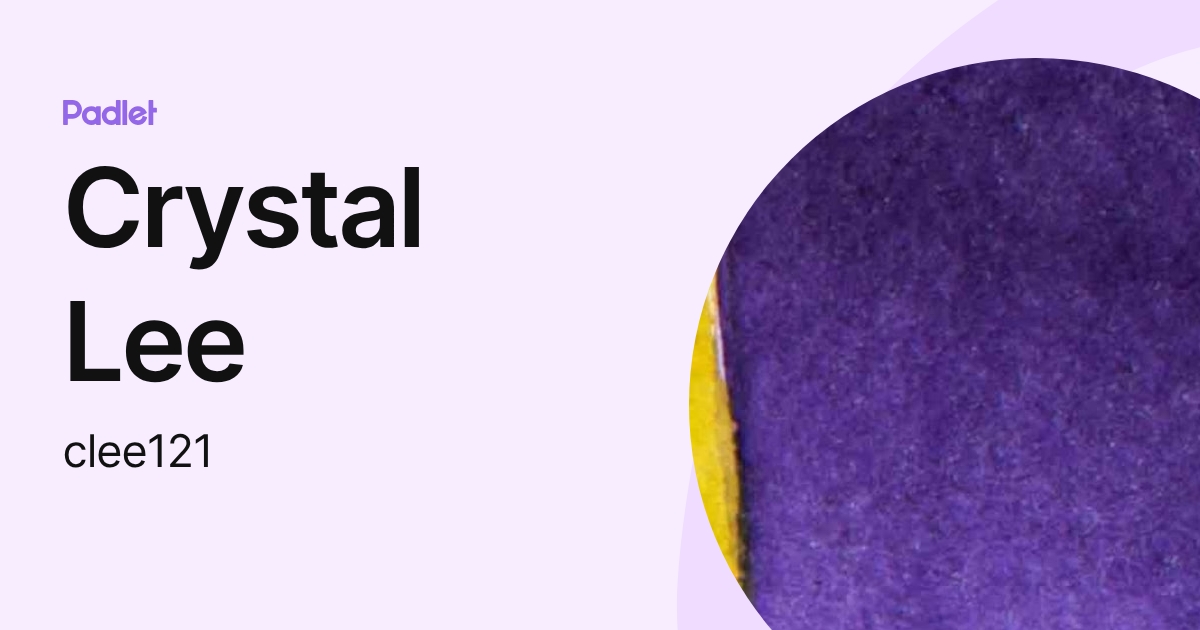 Crystal Lee (clee121) profile | Padlet