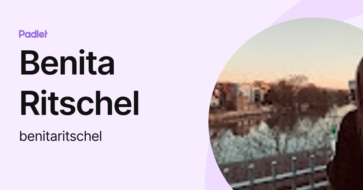 Benita Ritschel (benitaritschel) profile | Padlet