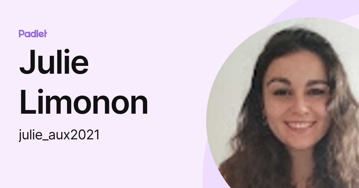 Julie Limonon (julie_aux2021) profile | Padlet