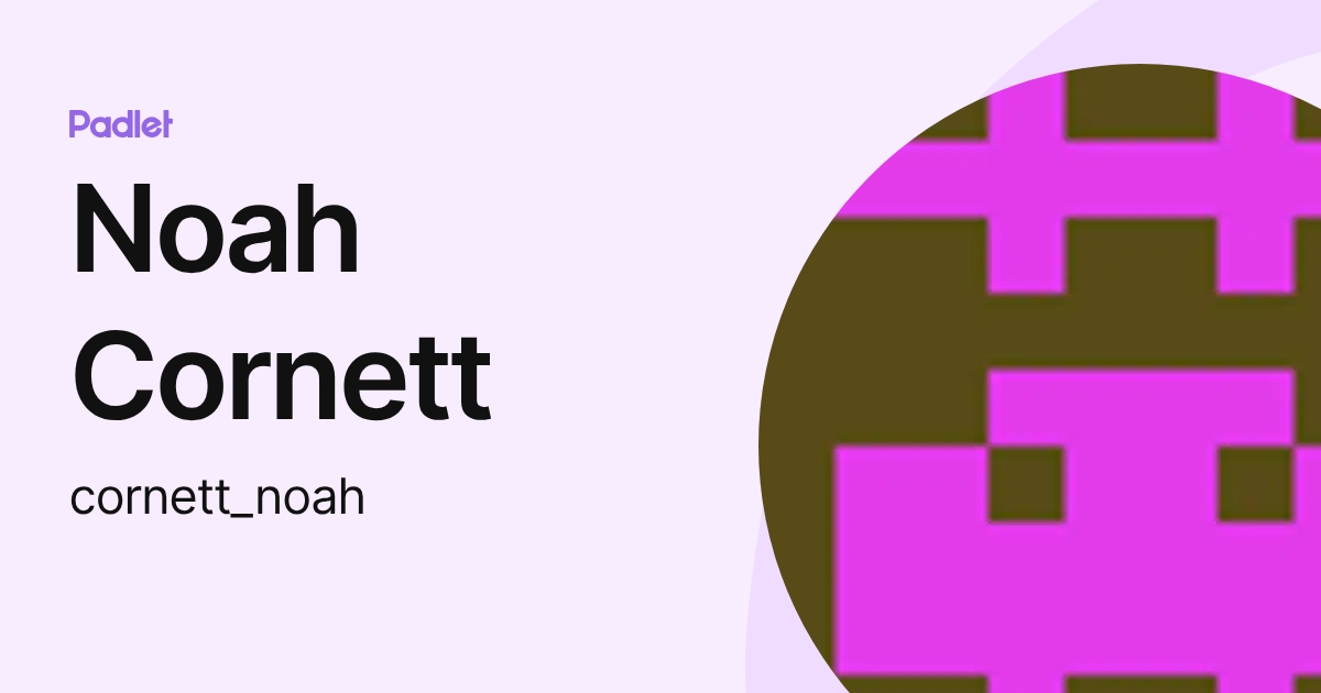 Noah Cornett (cornett_noah) profile | Padlet