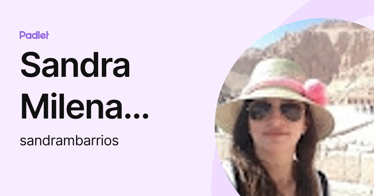 Sandra Milena Barrios Pulido (sandrambarrios) profile | Padlet