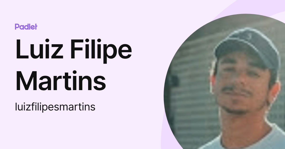 Luiz Filipe Martins (luizfilipesmartins) profile | Padlet