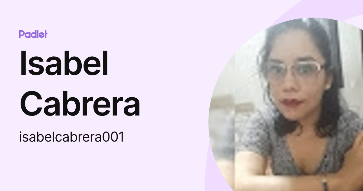 Isabel Cabrera (isabelcabrera001) profile | Padlet