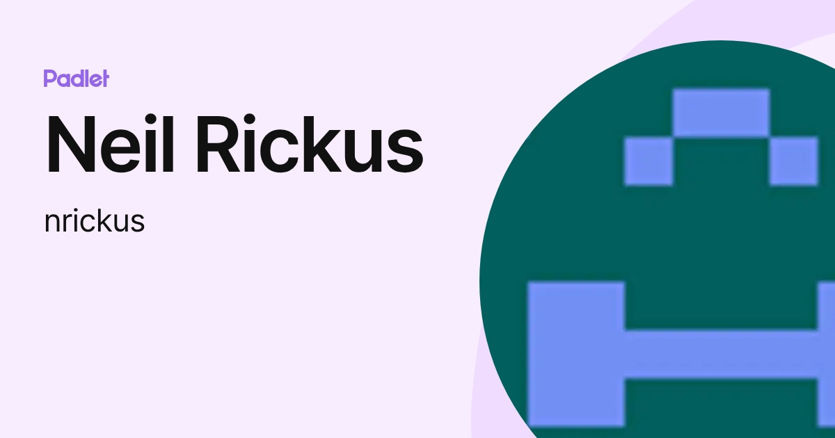 Neil Rickus (nrickus) profile | Padlet