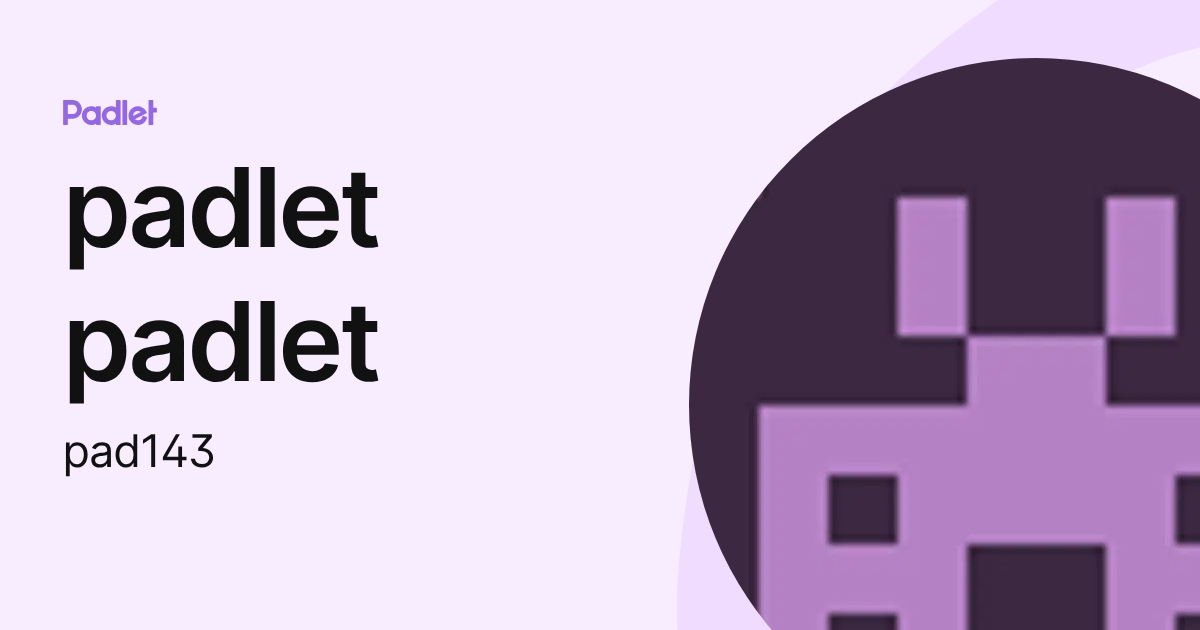 padlet padlet (pad143) profile | Padlet