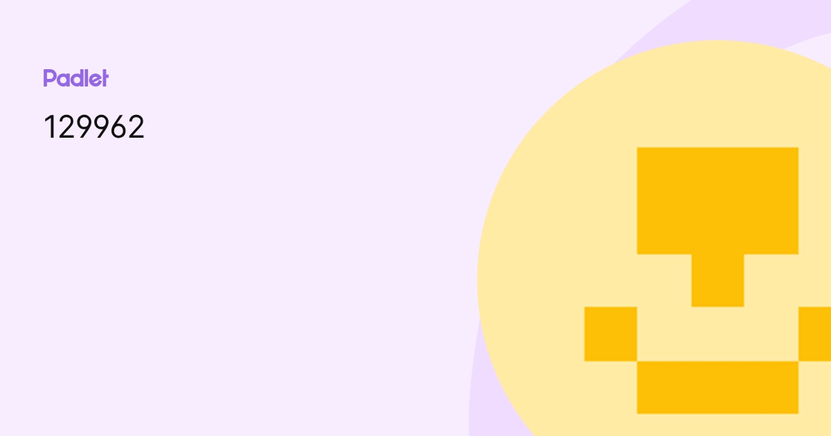 129962 profile | Padlet