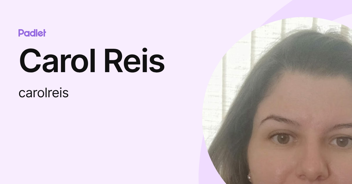 Carol Reis (carolreis) profile | Padlet