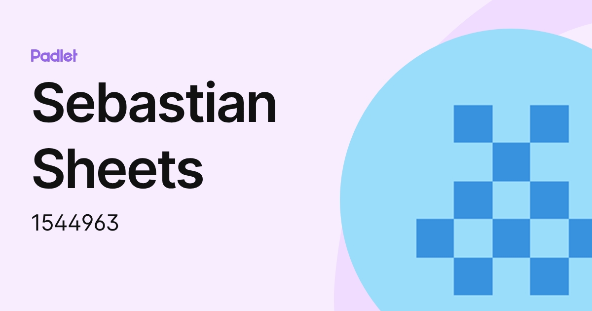 Sebastian Sheets (1544963) profile | Padlet