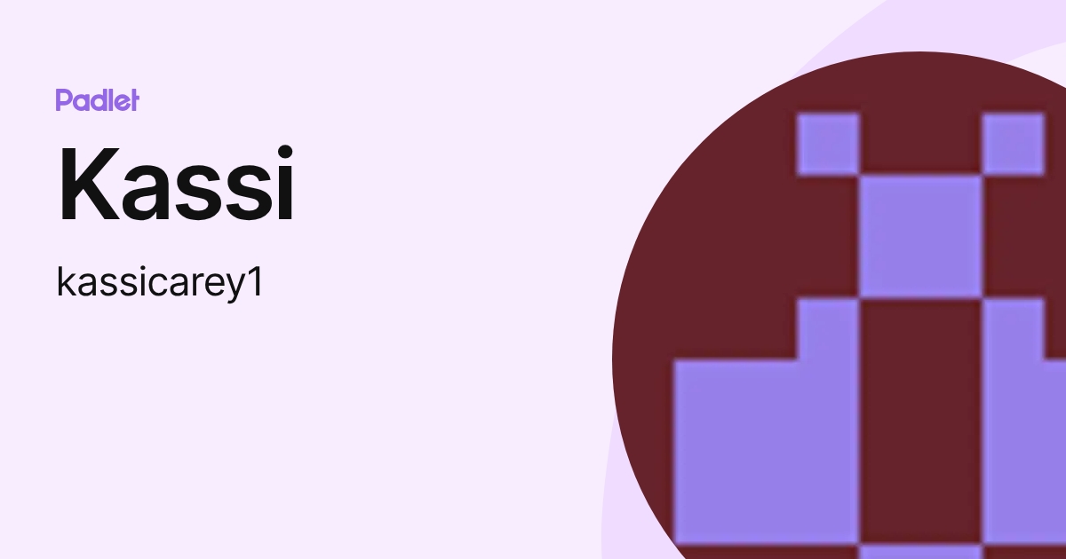 Kassi (kassicarey1) profile | Padlet