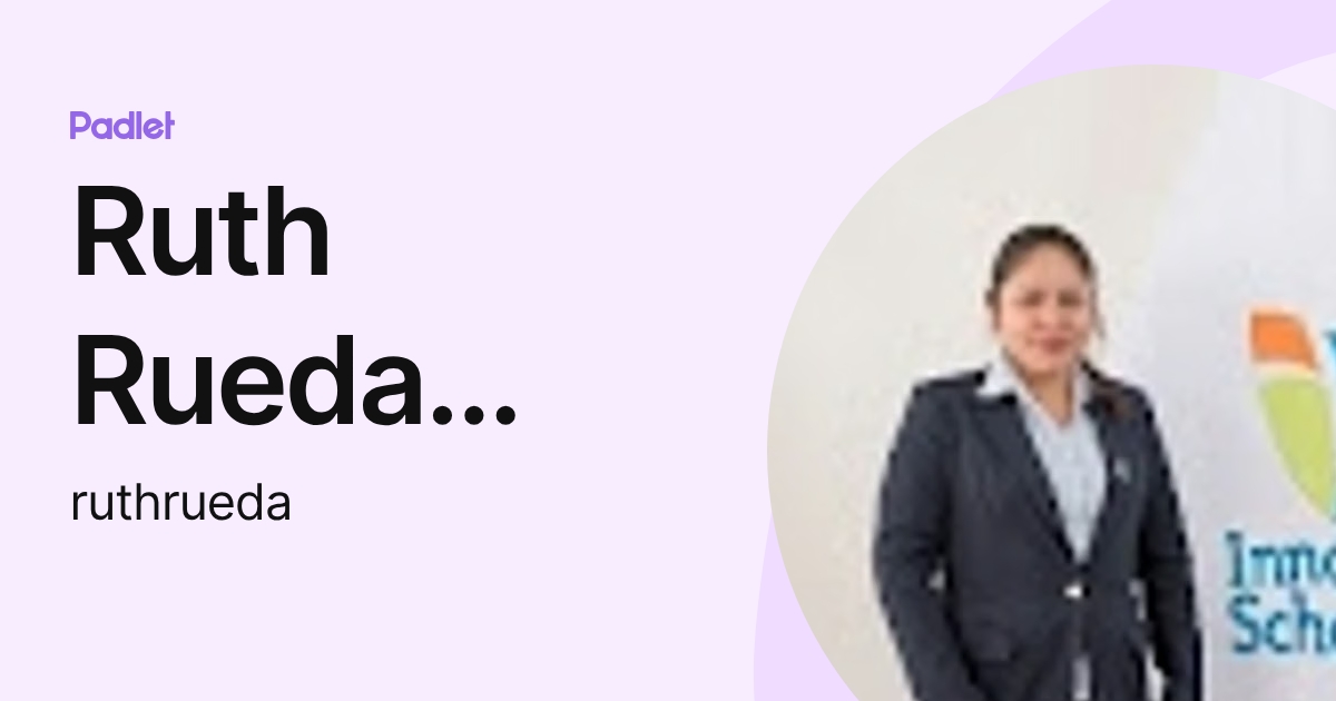 Ruth Rueda Rondon (ruthrueda) profile | Padlet