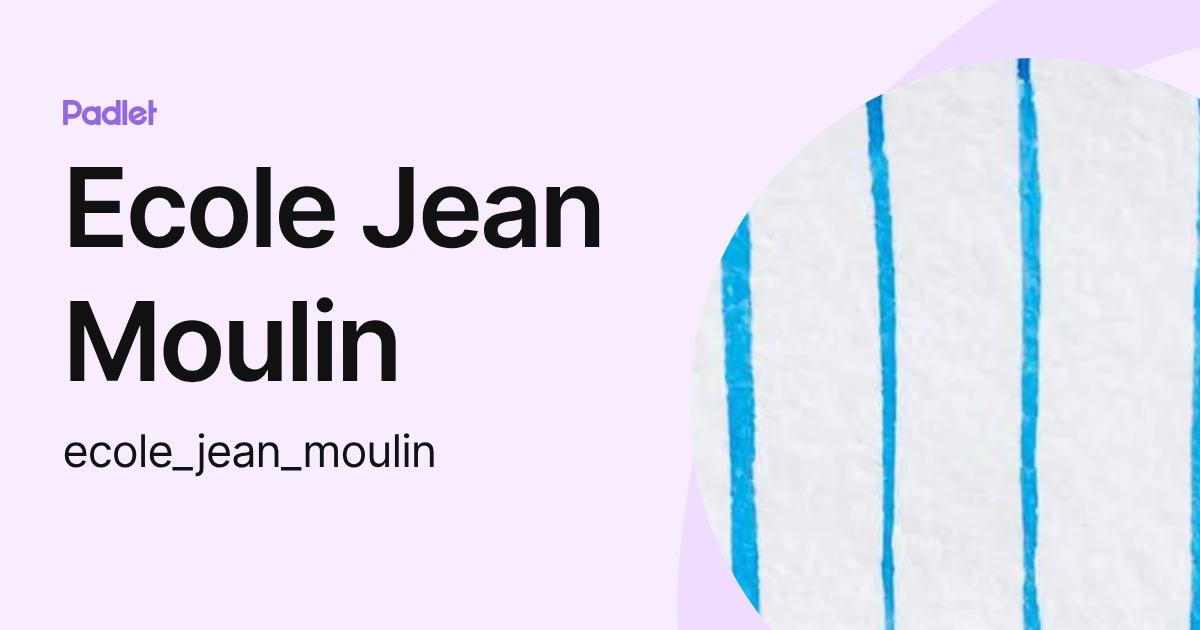 Ecole Jean Moulin (ecole_jean_moulin) profile | Padlet