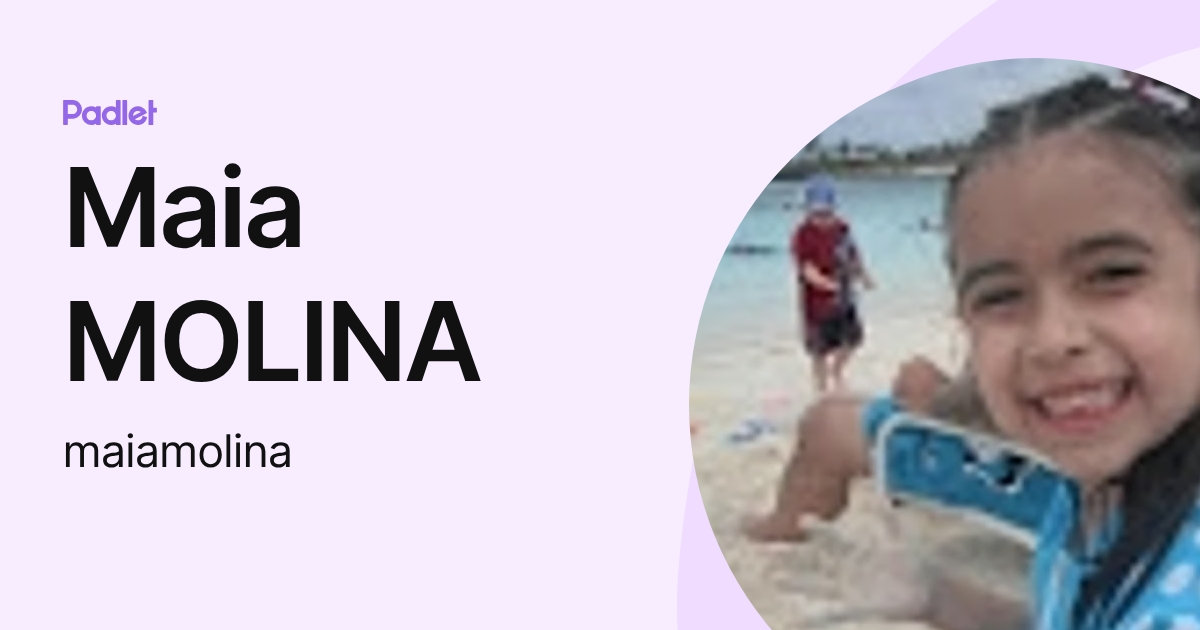 Maia MOLINA (maiamolina) profile | Padlet