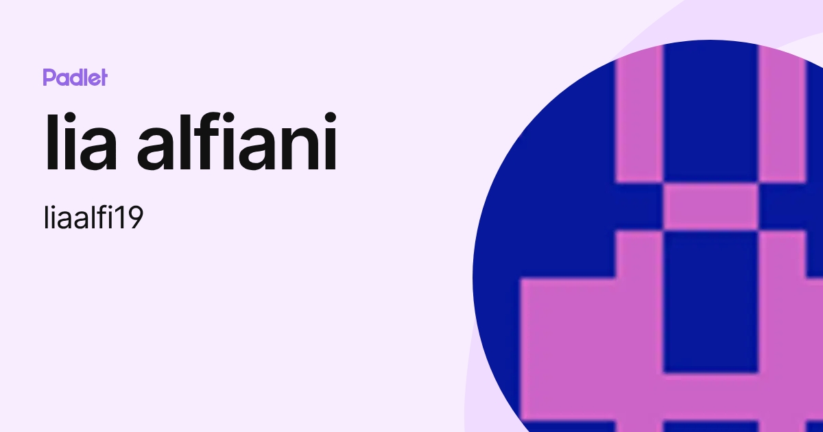 lia alfiani (liaalfi19) profile | Padlet