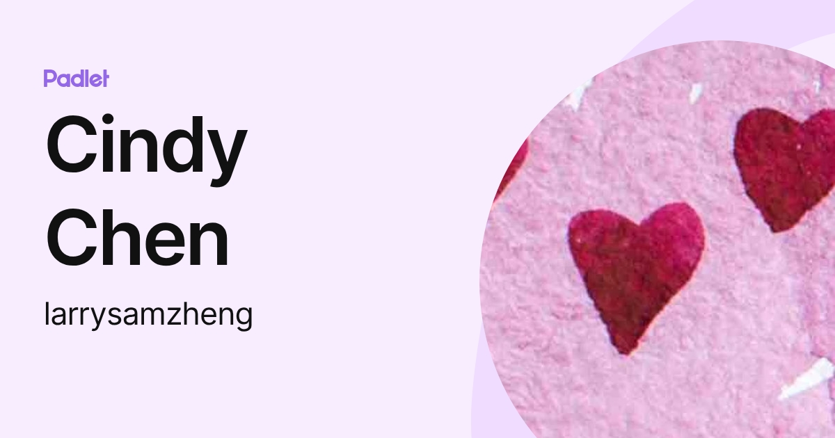Cindy Chen (larrysamzheng) profile | Padlet