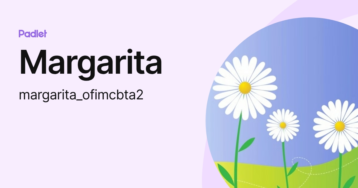 Margarita (margarita_ofimcbta2) profile | Padlet