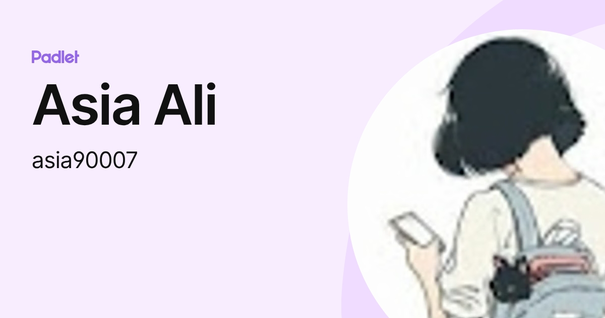 Asia Ali (asia90007) profile | Padlet