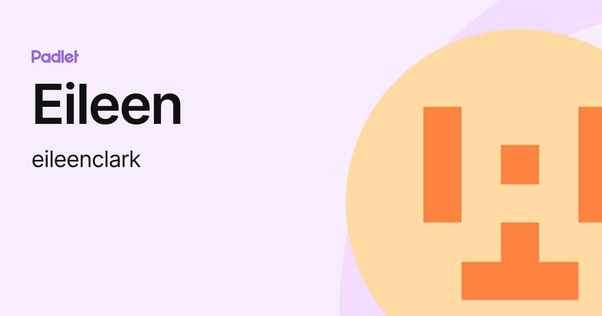 Eileen (eileenclark) profile | Padlet