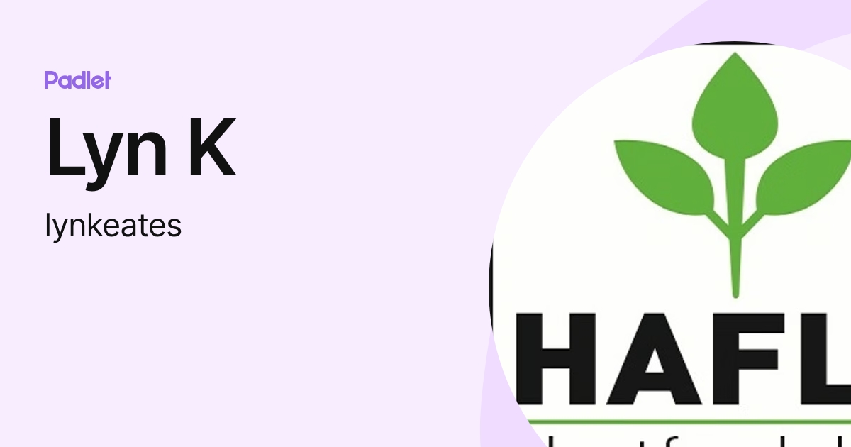 Lyn K (lynkeates) profile | Padlet