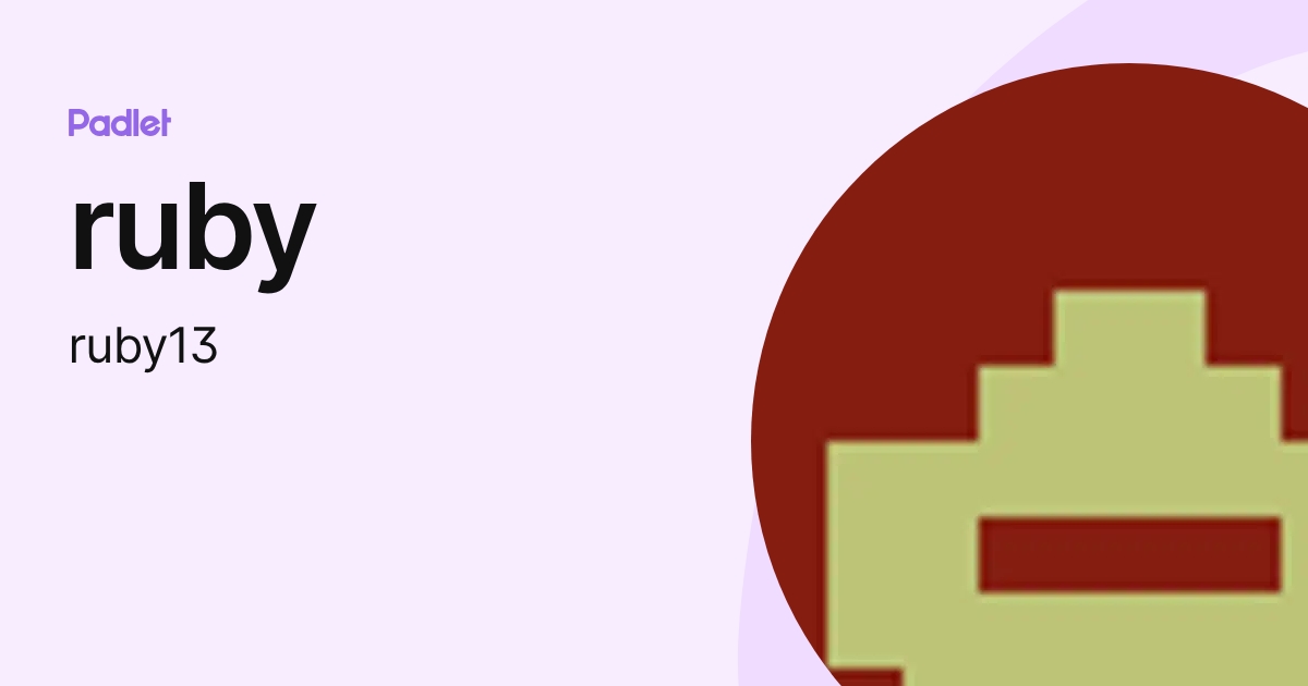 ruby (ruby13) profile | Padlet