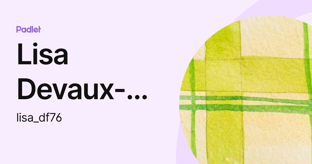 Lisa Devaux-Fleutry (lisa_df76) profile | Padlet