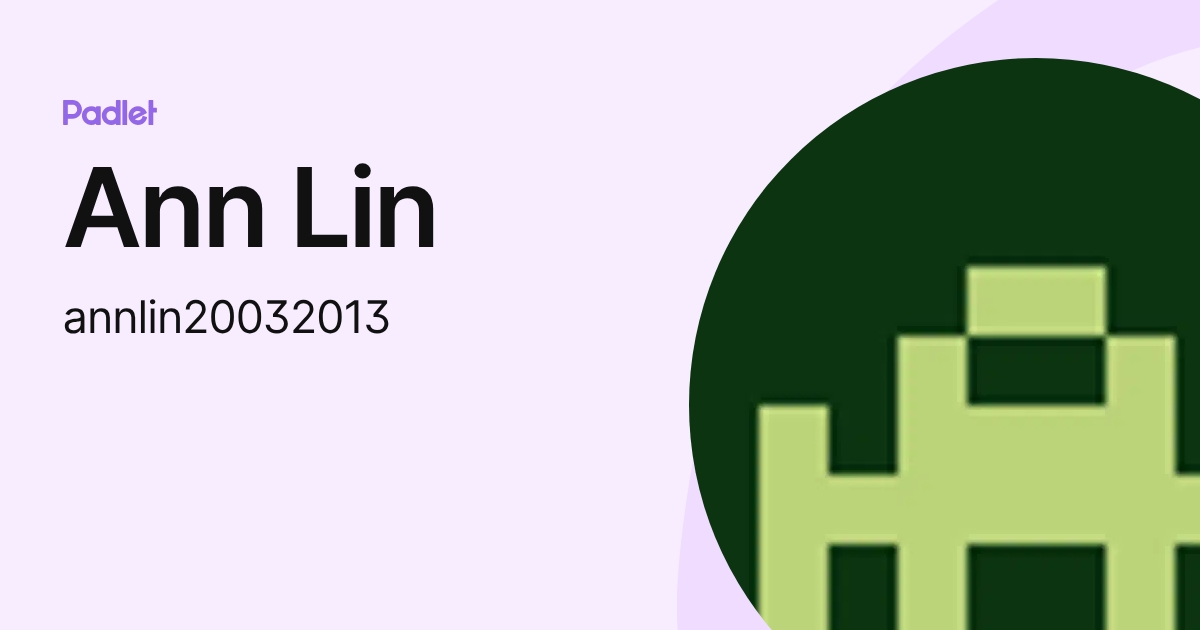 Ann Lin (annlin20032013) profile | Padlet