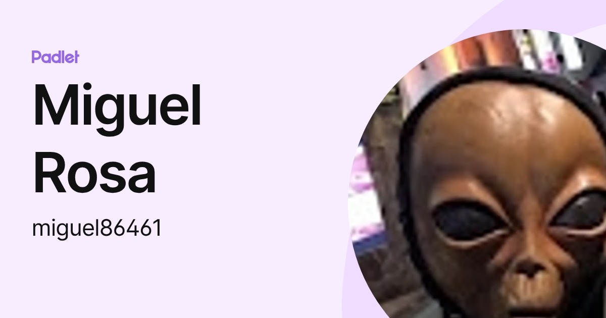 Miguel Rosa (miguel86461) profile | Padlet