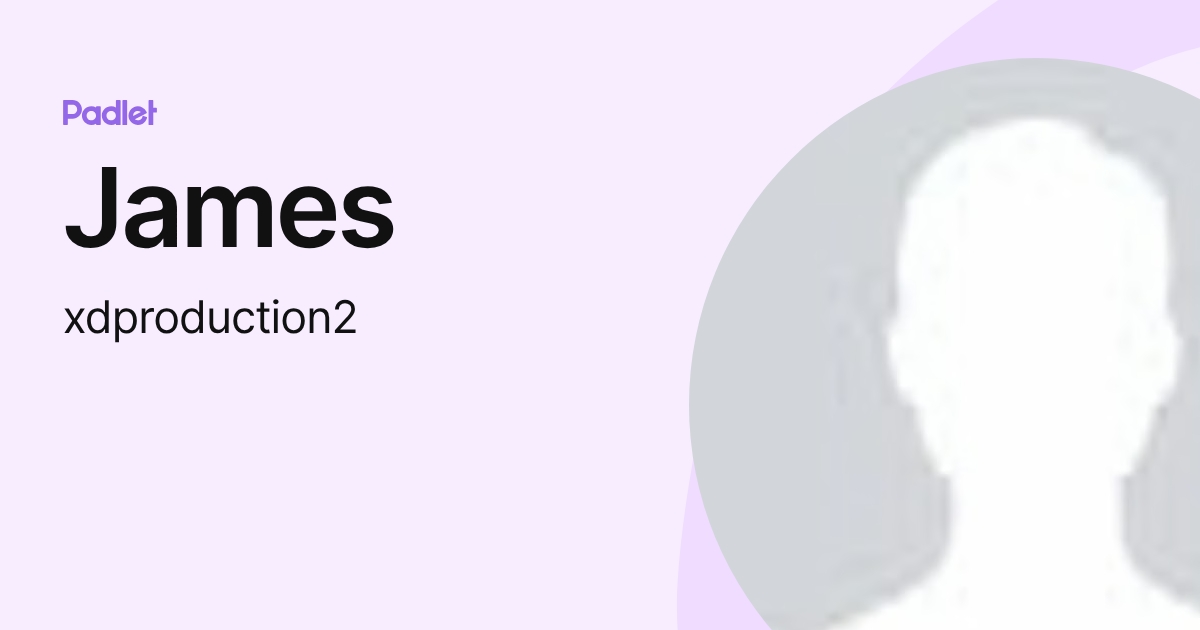 James (xdproduction2) profile | Padlet