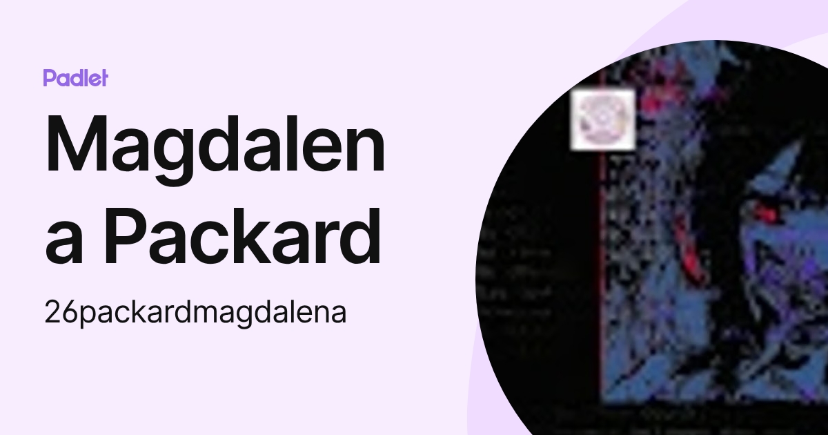 Magdalena Packard (26packardmagdalena) profile | Padlet