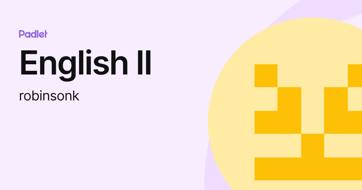 English II (robinsonk) profile | Padlet