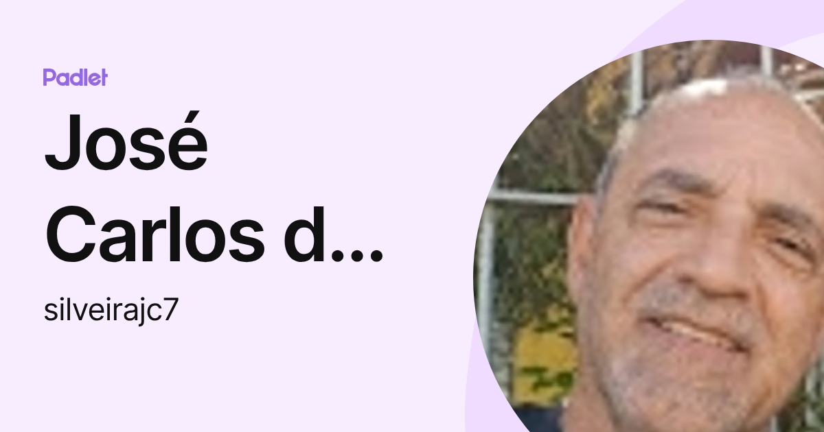 José Carlos da Silveira (silveirajc7) profile | Padlet