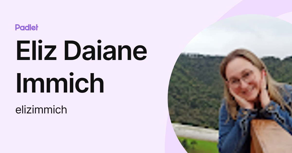 Eliz Daiane Immich (elizimmich) profile | Padlet