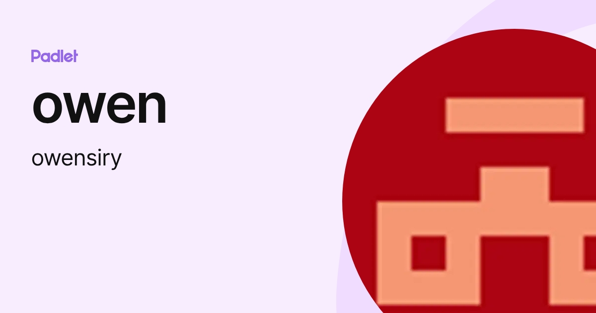 owen (owensiry) profile | Padlet