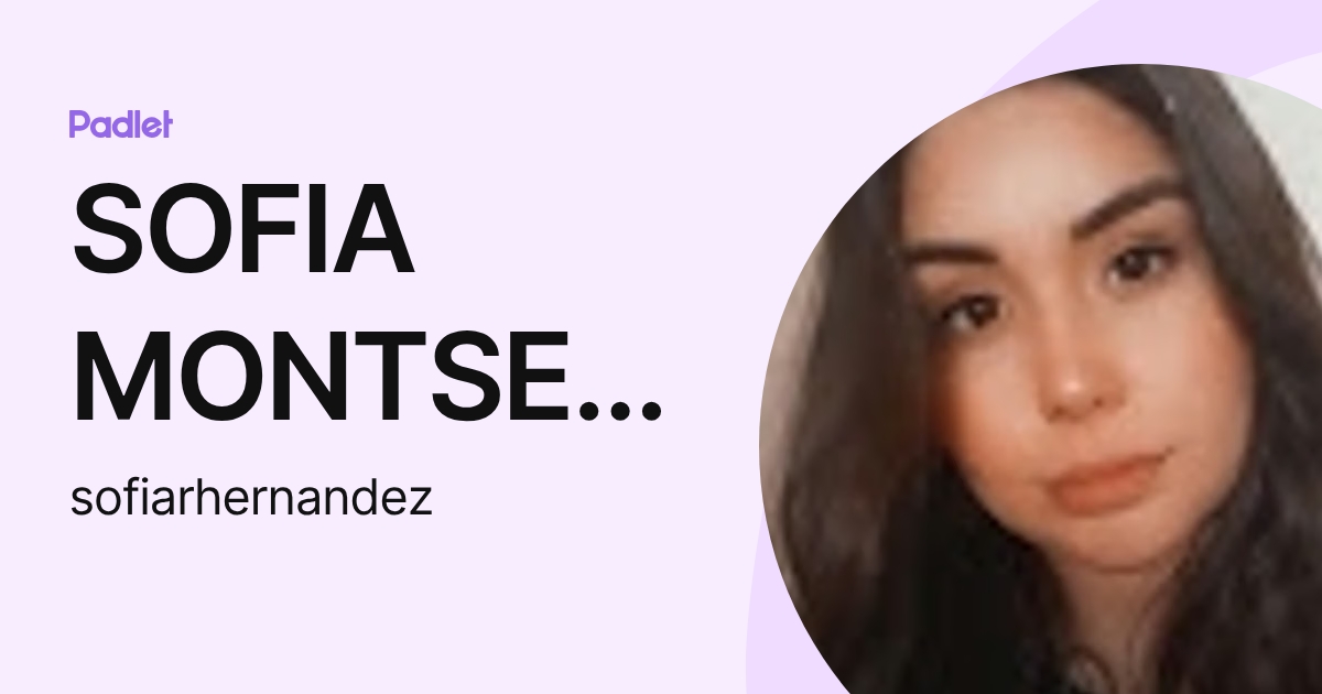 SOFIA MONTSERRAT RAMIREZ HERNANDEZ (sofiarhernandez) profile | Padlet