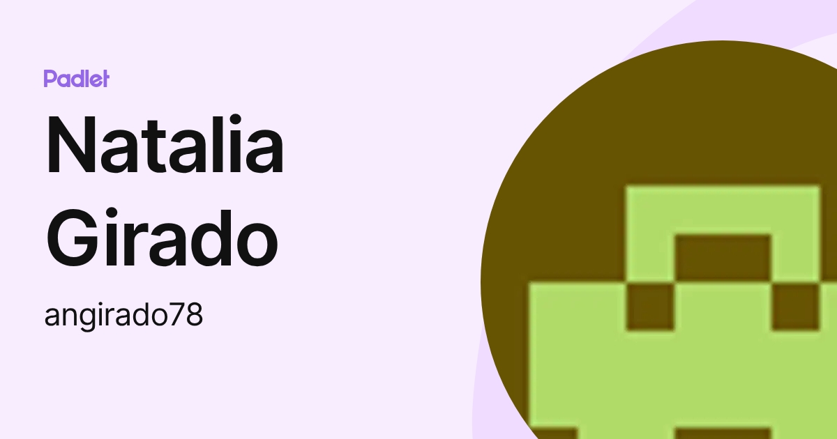 Natalia Girado (angirado78) profile | Padlet
