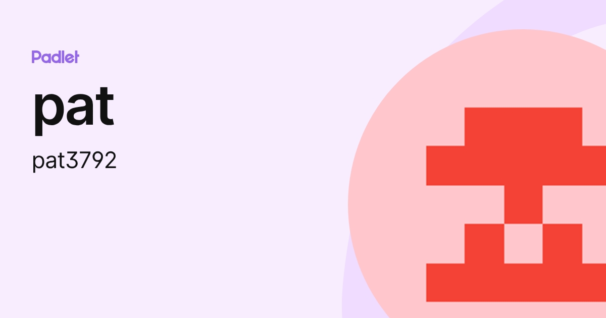 pat (pat3792) profile | Padlet