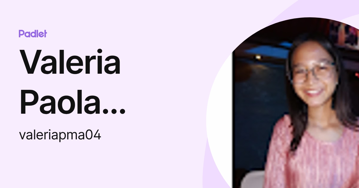 Valeria Paola Mendoza Ávila (valeriapma04) profile | Padlet