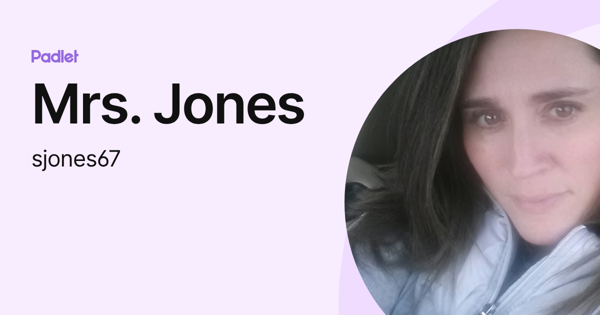 Mrs. Jones (sjones67) profile | Padlet