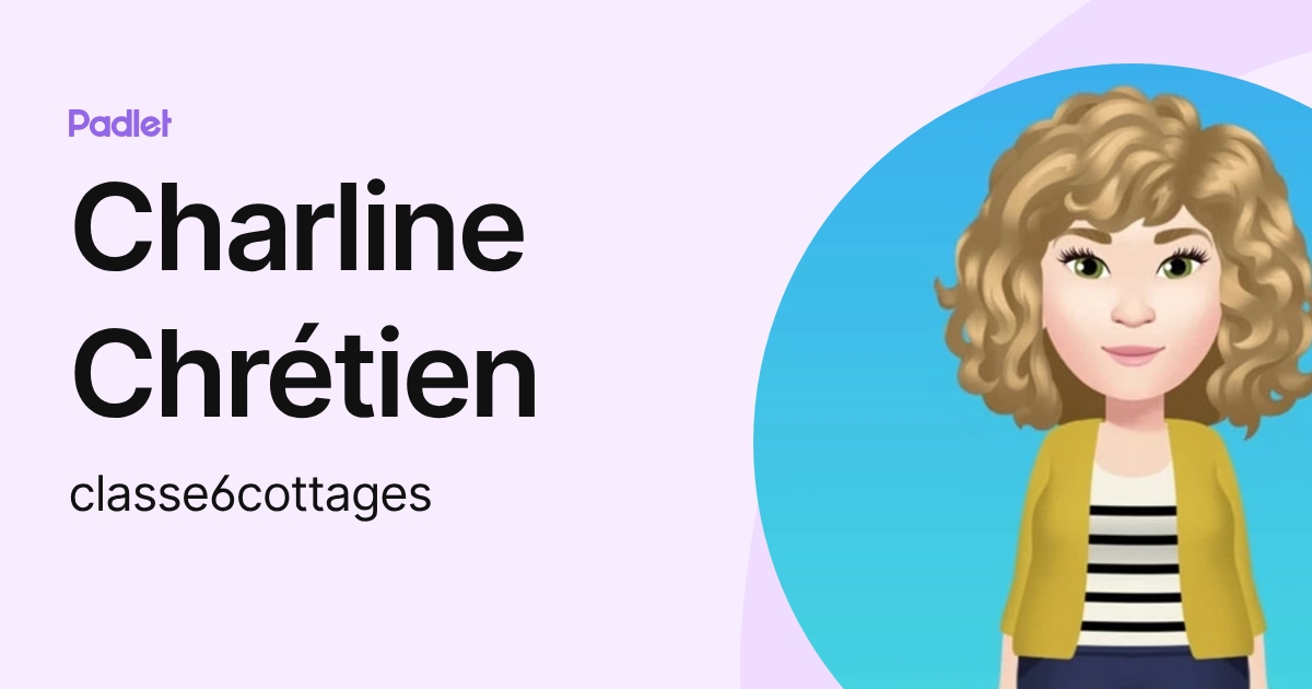 Charline Chrétien (classe6cottages) profile | Padlet