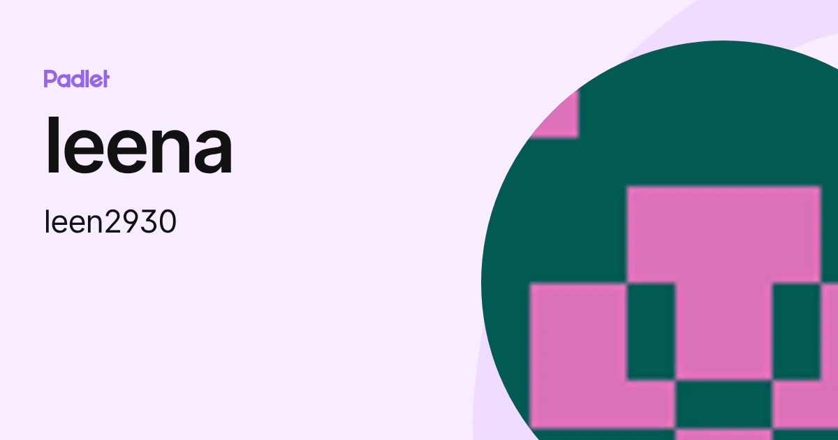 leena (leen2930) profile | Padlet