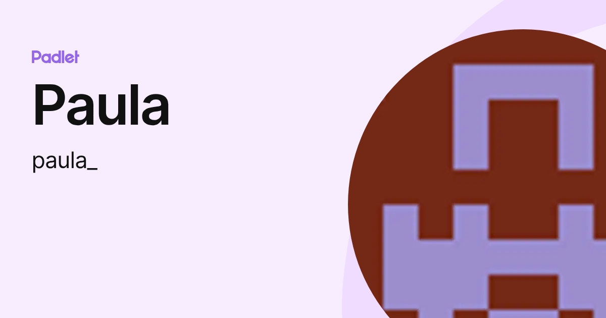 Paula (paula_) perfil | Padlet