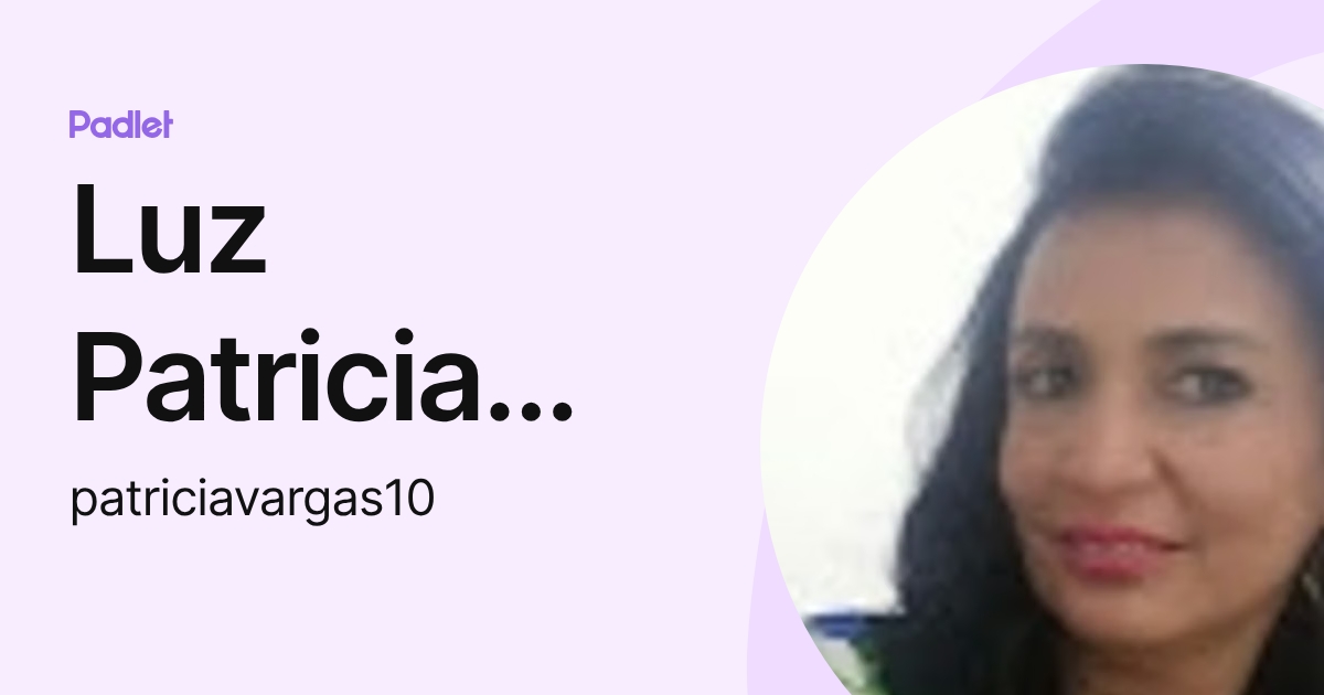 Luz Patricia Vargas Remolina (patriciavargas10) profile | Padlet