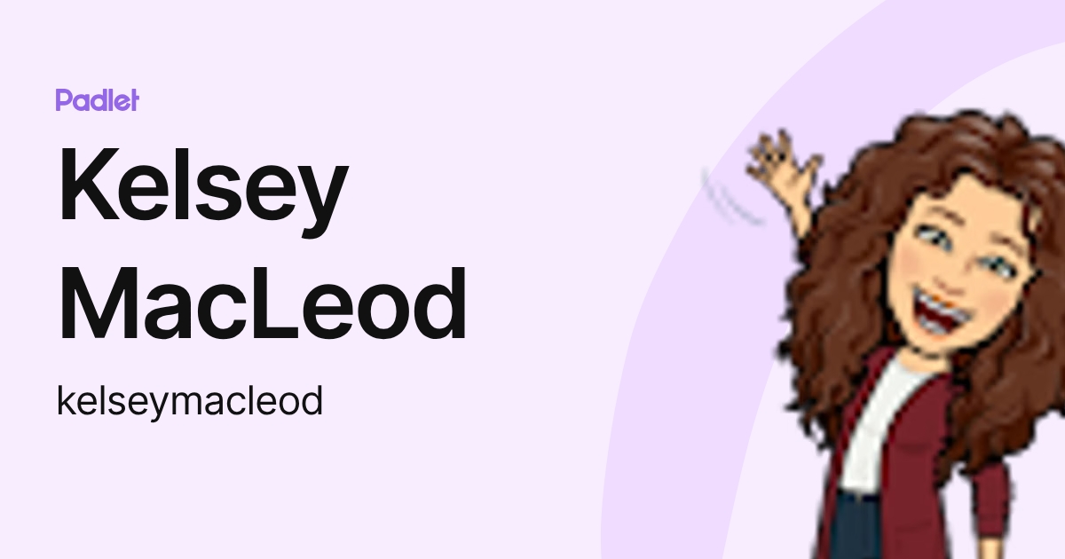 Kelsey MacLeod (kelseymacleod) profile | Padlet