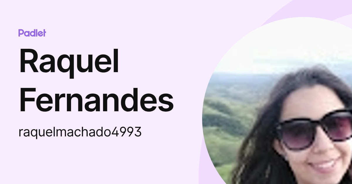 Raquel Machado (raquelmachado4993) profile | Padlet