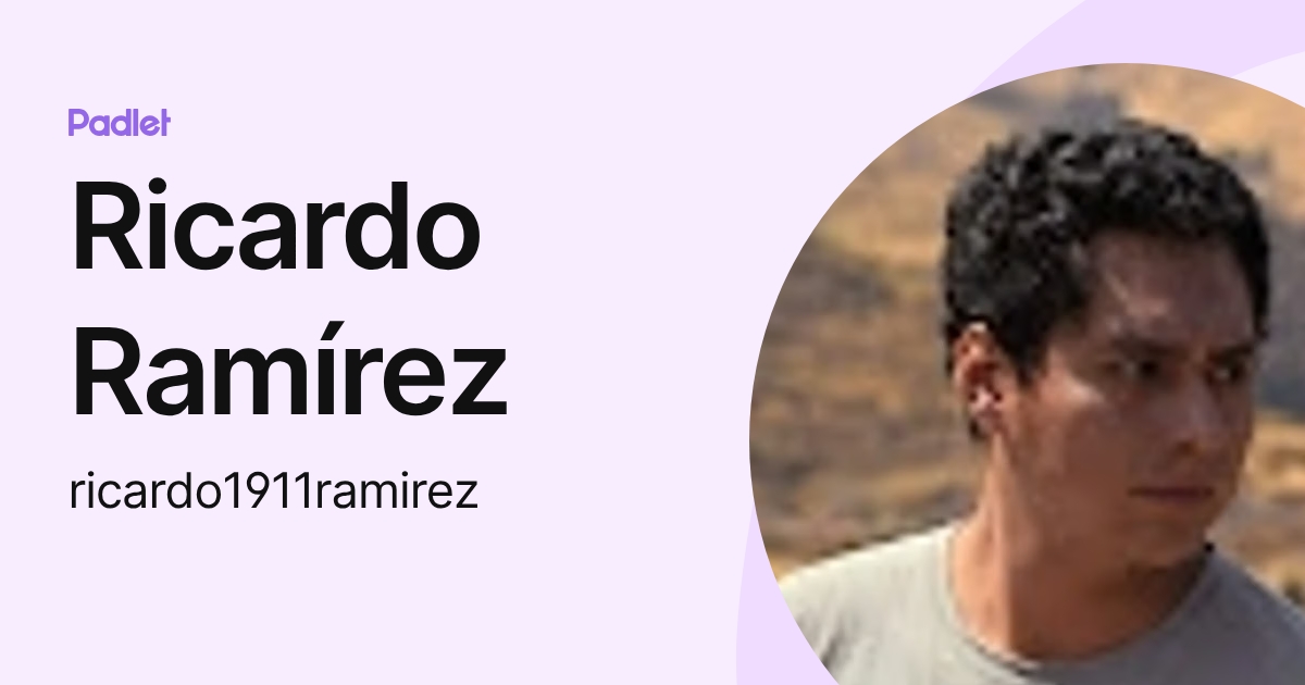 Ricardo Ramírez (ricardo1911ramirez) profile | Padlet