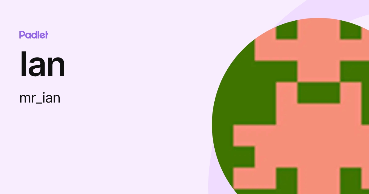 Ian (mr_ian) profile | Padlet