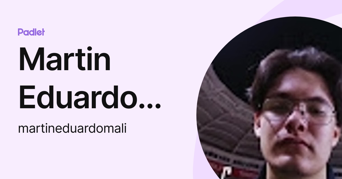 Martin Eduardo Lugo (martineduardomali) profile | Padlet